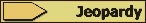 Jeopardy
